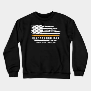 Dispatcher Dad 911 Police Dispatch Crewneck Sweatshirt